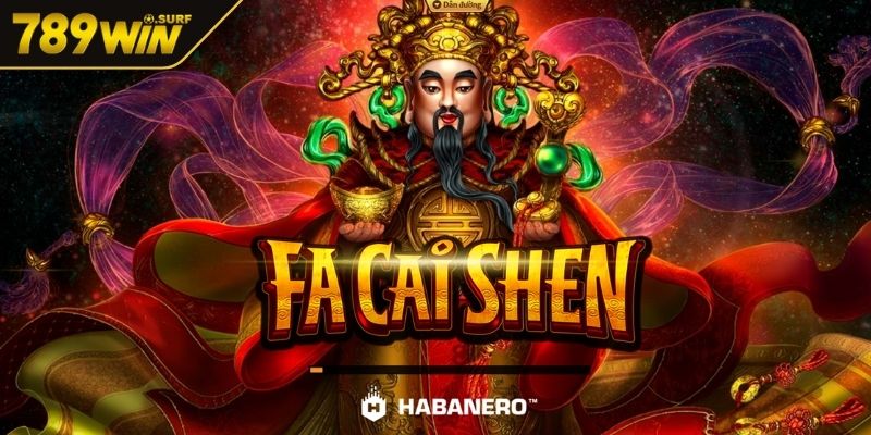 Khám phá vùng đất thần tài Slot Fa Cai Shen 789WIN