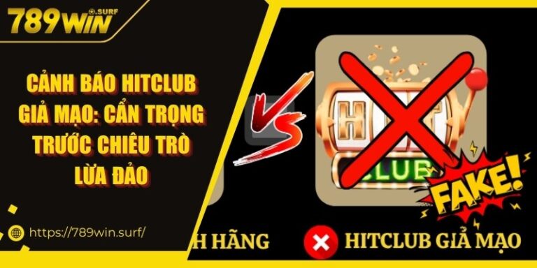 Cảnh Báo Hitclub Giả Mạo: Cẩn Trọng Trước Chiêu Trò Lừa Đảo 1 Cảnh Báo Hitclub Giả Mạo: Cẩn Trọng Trước Chiêu Trò Lừa Đảo
